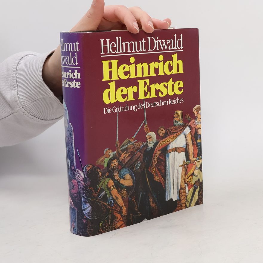 Hellmut Diwald Heinrich der Erste
