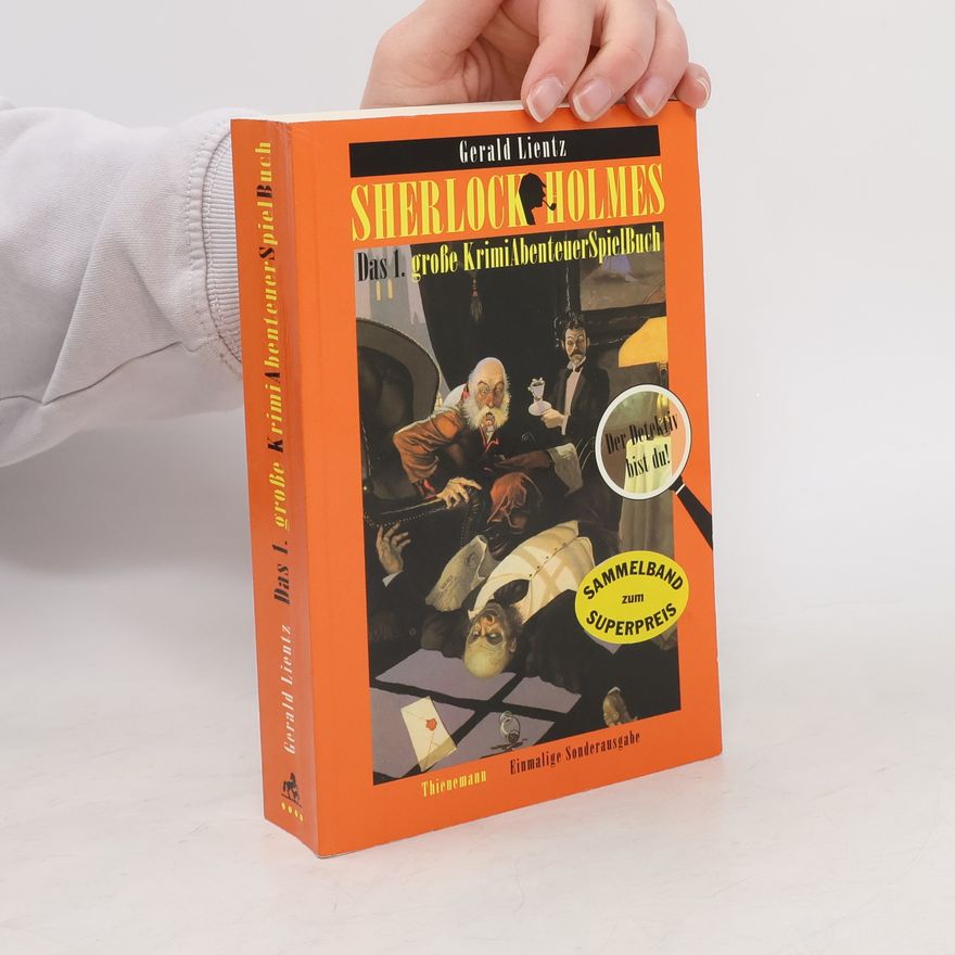 Gerald Lientz Sherlock Holmes. Das 1. große KrimiAbenteuerSpielBuch