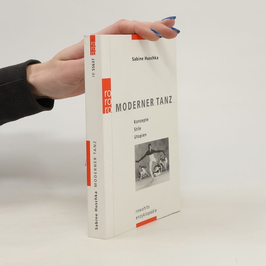 Sabine Huschka Rowohlts Enzyklopädie: Moderner Tanz