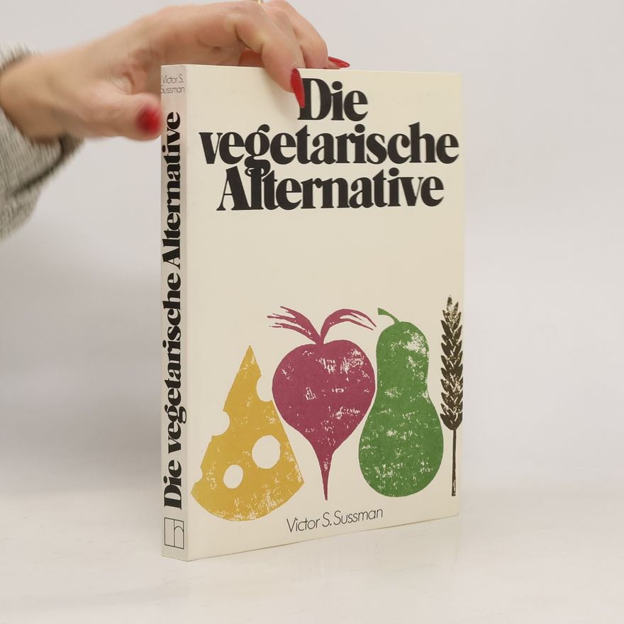 Victor S. Sussman Die vegetarische Alternative