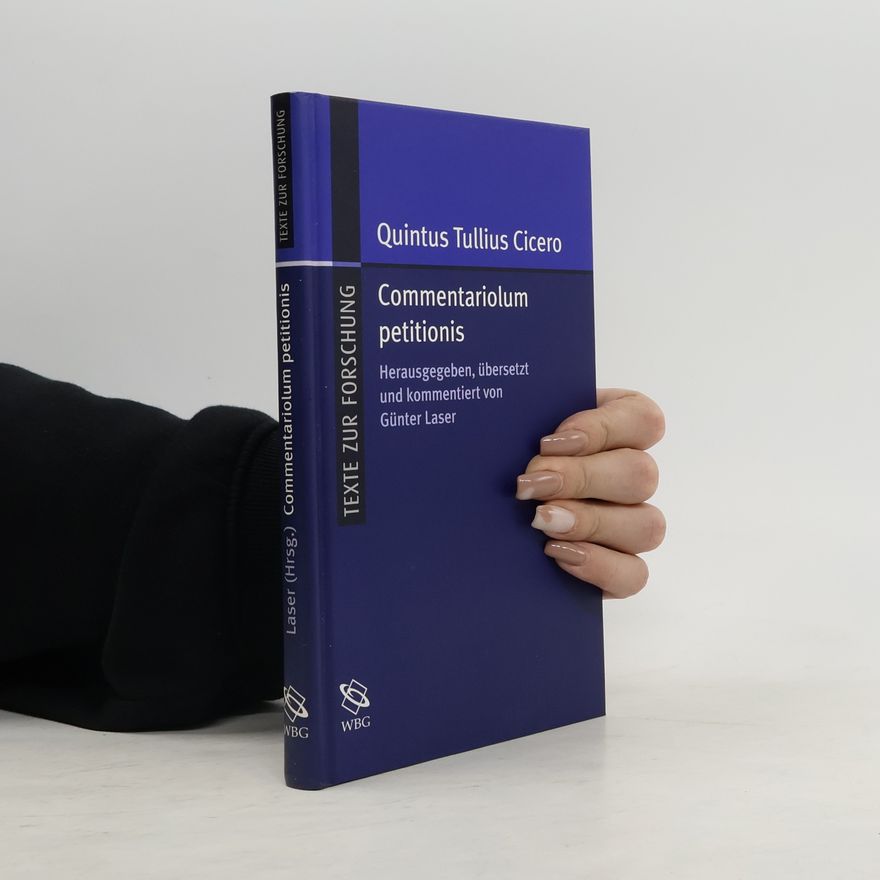 Quintus Tullius Cicero Texte zur Forschung: Quintus Tullius Cicero, Commentariolum petitionis