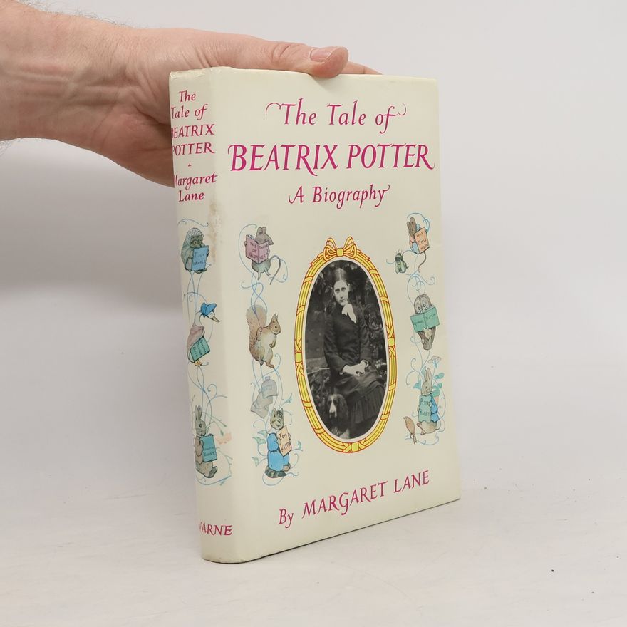 Margaret Lane The Tale of Beatrix Potter