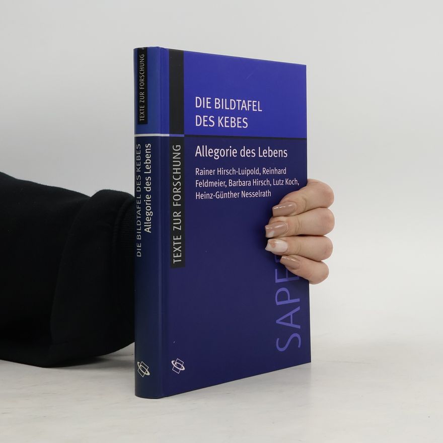 Barbara Hirsch Sapere - 8: Die Bildtafel des Kebes