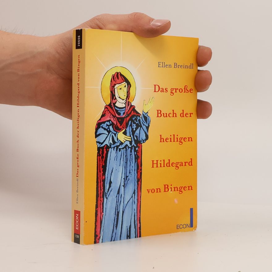 Ellen Breindl Das grosse Buch der heiligen Hildegard von Bingen