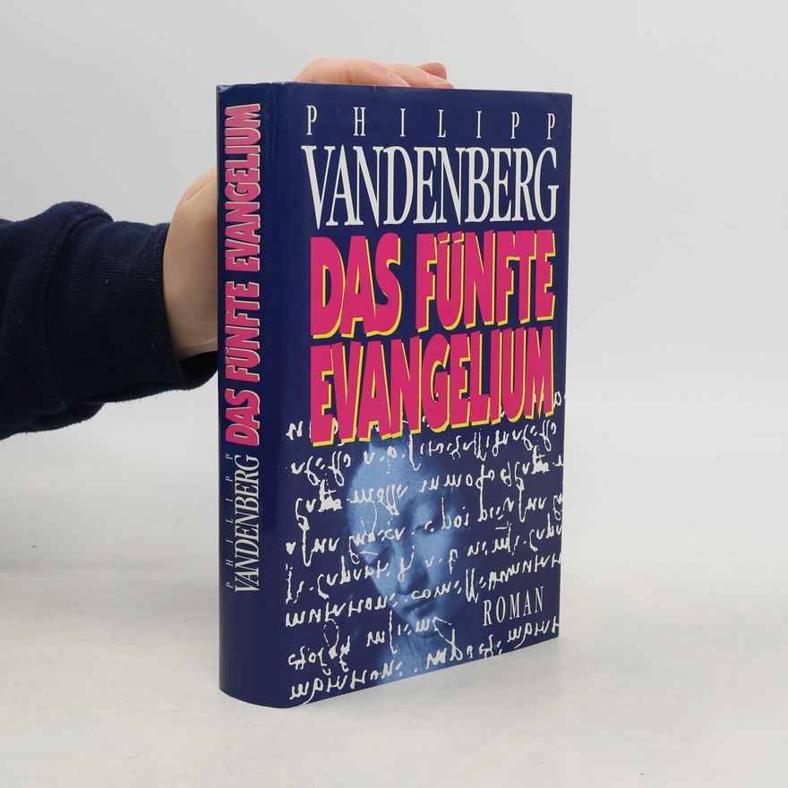Philipp Vandenberg Das fünfte Evangelium
