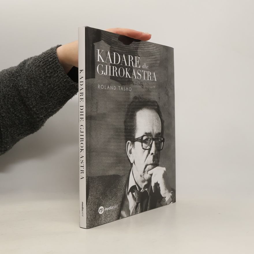 Roland Tasho Kadare dhe Gjirokastra