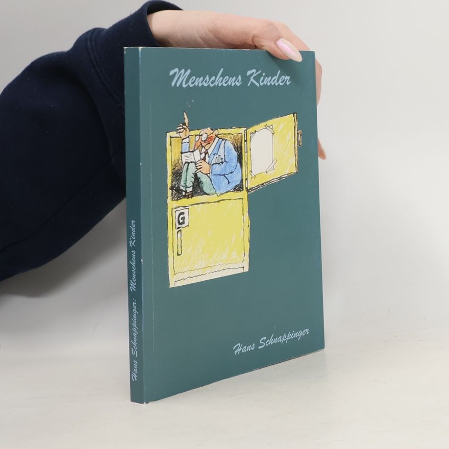 Hans Schnappinger  Menschens Kinder