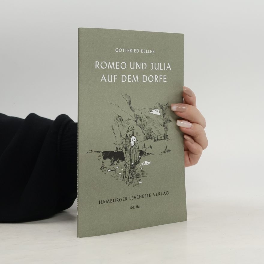 Gottfried Keller Romeo und Julia auf dem Dorfe