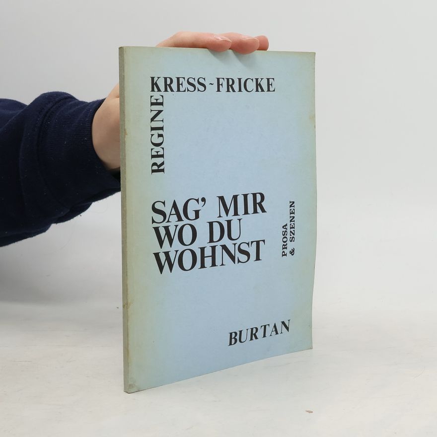 Regine Kress-Fricke Sag´ mir wo du wohnst
