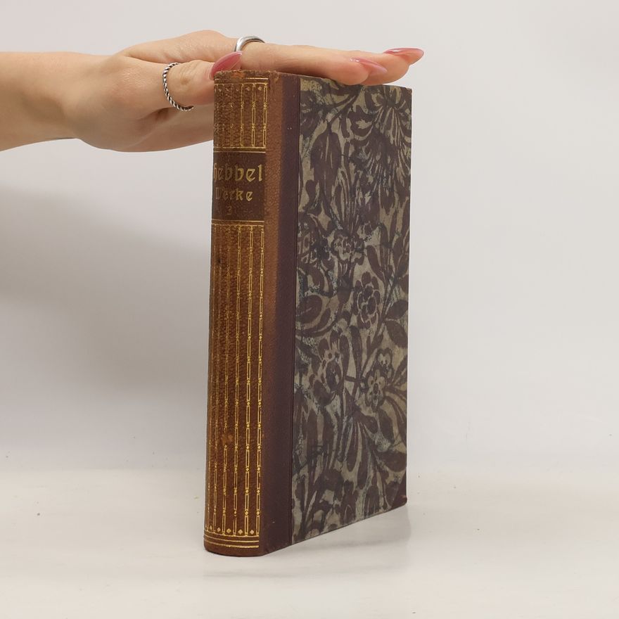 Friedrich Hebbel Hebbels Werke 3