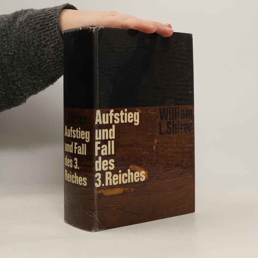 William Laurence Shirer Aufstieg und Fall des 3. Reiches