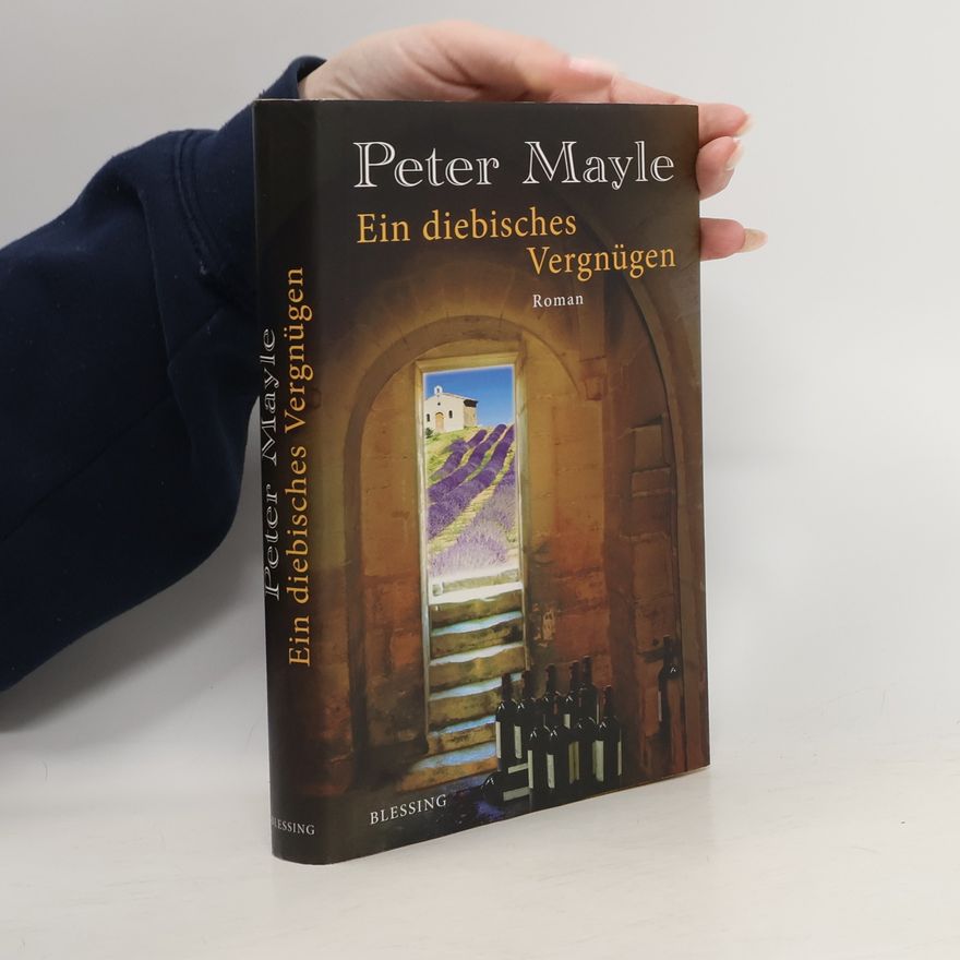 Peter Mayle Ein diebisches Vergnügen