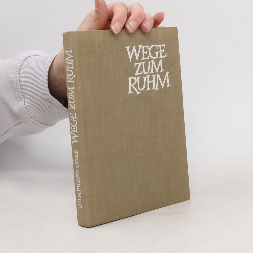Humphrey Cobb WEGE ZUM RUHM