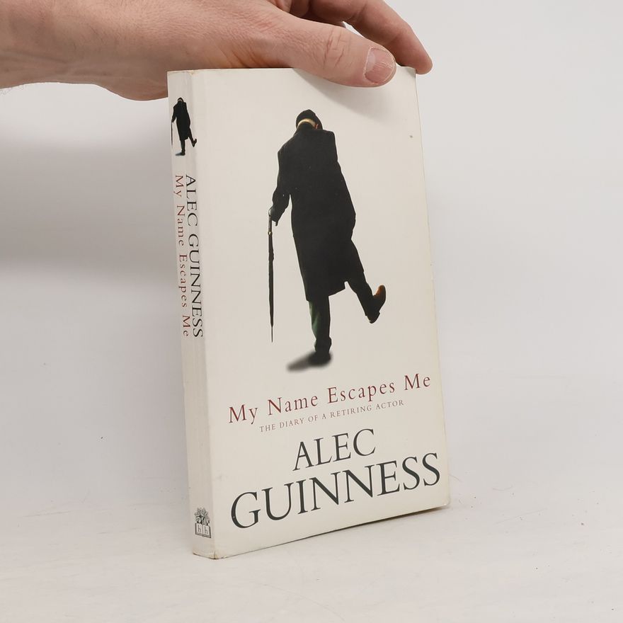Alec Guinness My Name Escapes Me