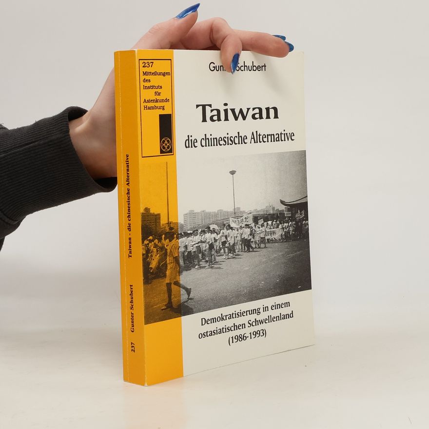 Günter Schubert Mitteilungen des Instituts für Asienkunde Hamburg - 237: Taiwan, die chinesische Alternative