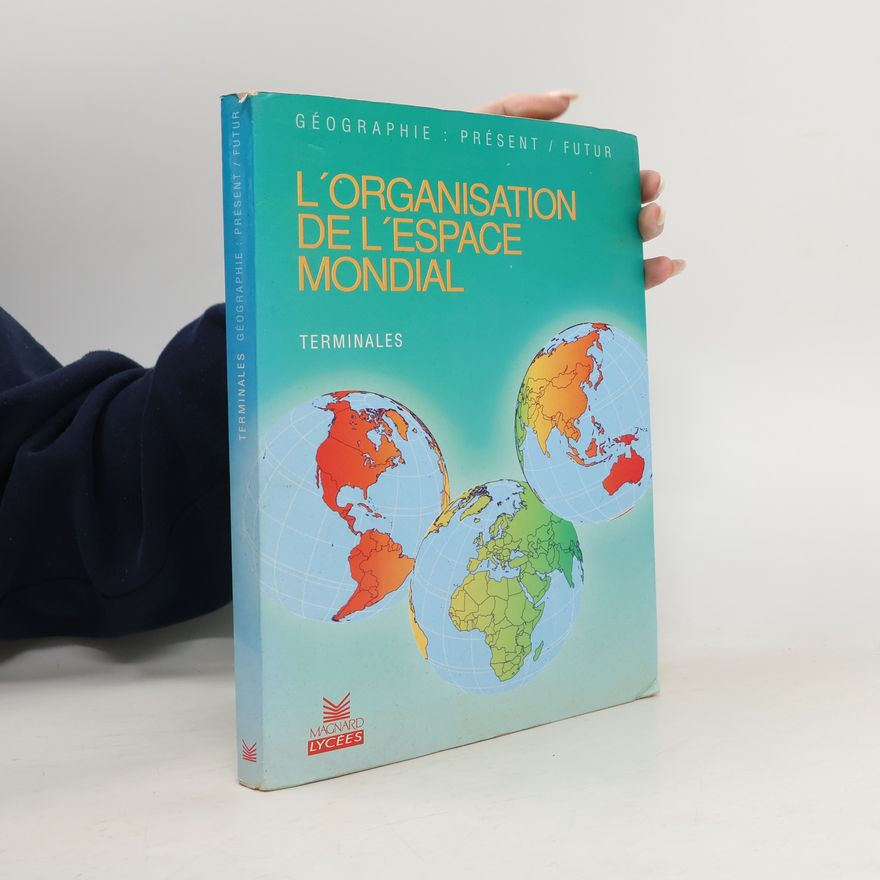 Catherine Dussaut L'organisation de l'espace mondial