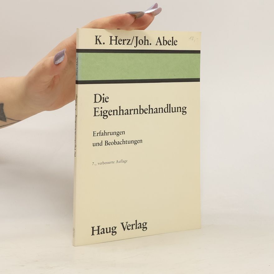 K. Herz Die Eigenharnbehandlung - 7., verbesserte Auflage