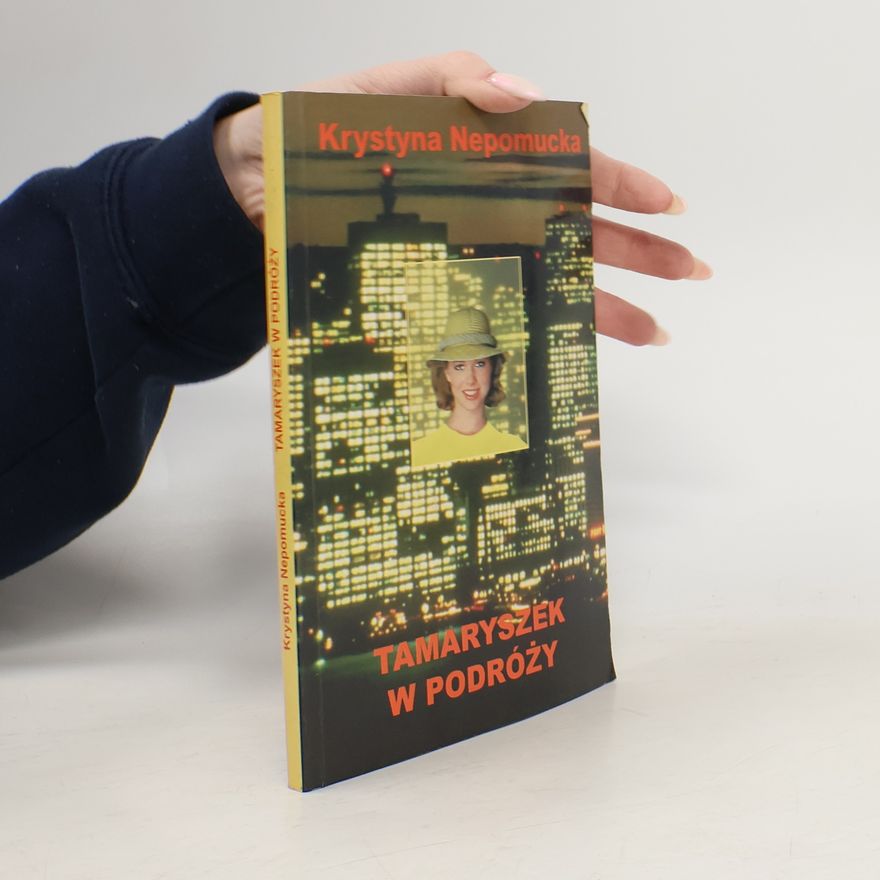 Krystyna Nepomucka Tamaryszek w podróży