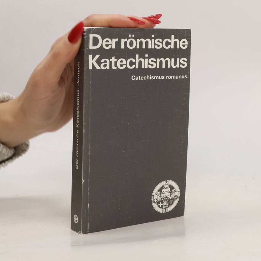 Kolektiv autorů Der römische Katechismus 1