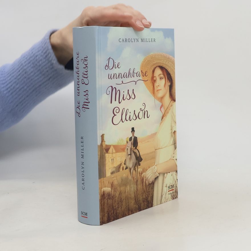Carolyn Miller Die unnahbare Miss Ellison