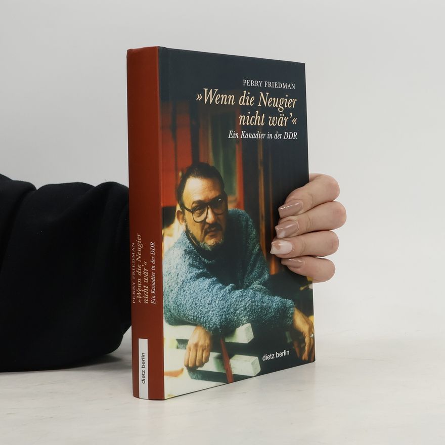 Perry Friedman Wenn die Neugier nicht wär'