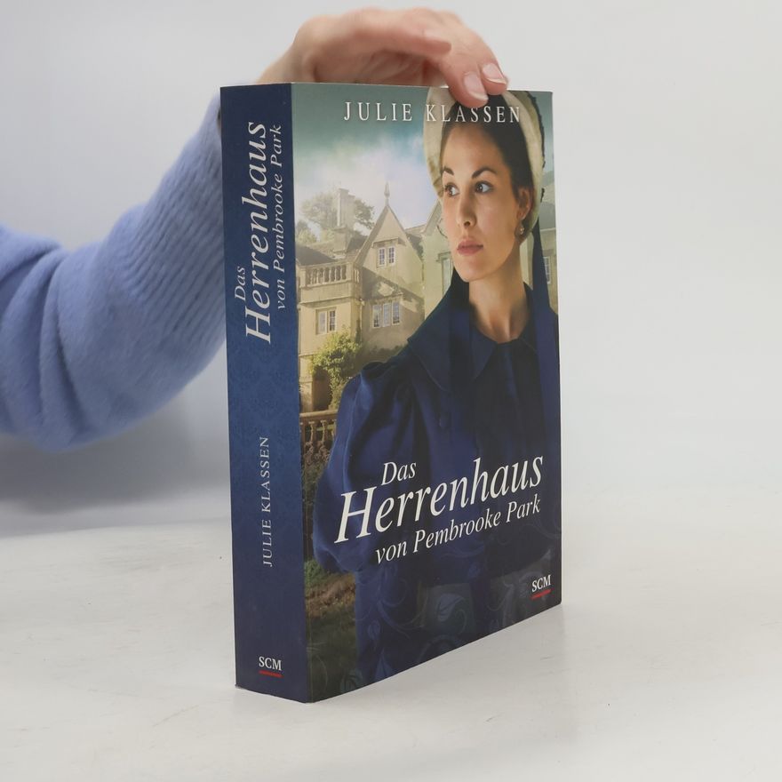 Julie Klassen Regency-Liebesromane - 8: Das Herrenhaus von Pembrooke Park