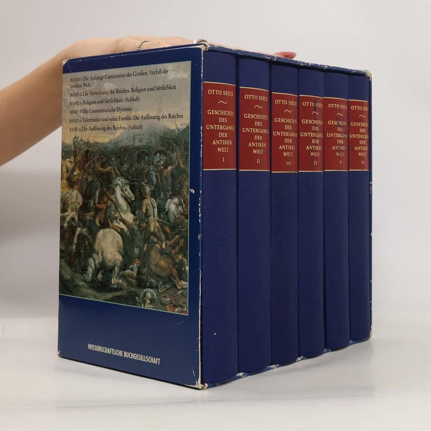 Otto Seeck Geschichte des Untergangs der antiken Welt I.-VI.