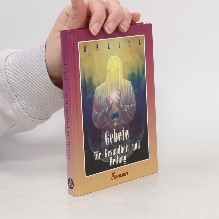 Haziel Gebete für Gesundheit und Heilung