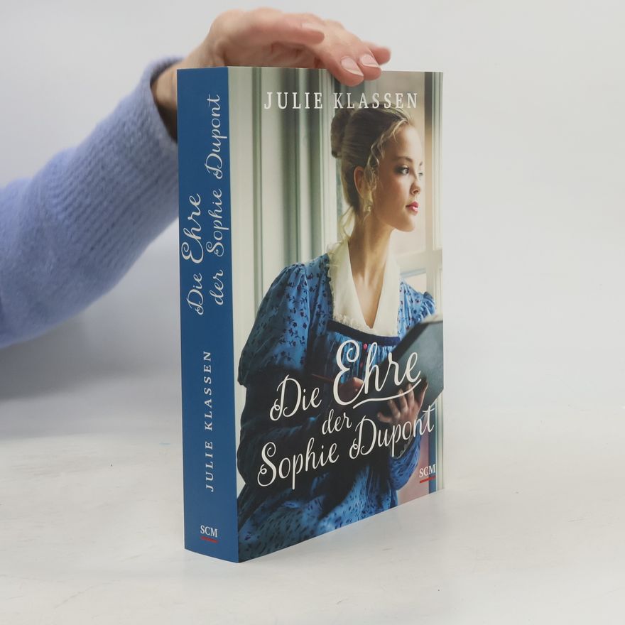 Julie Klassen Die Ehre der Sophie Dupont