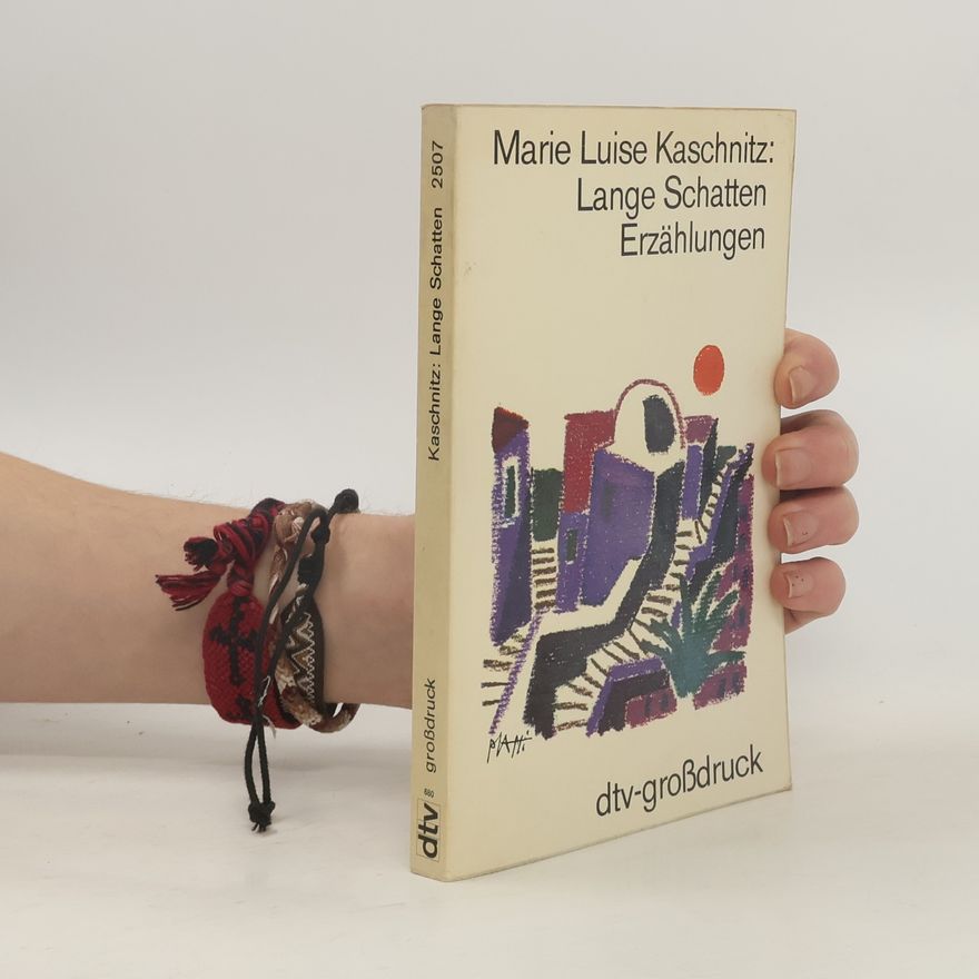 Marie Luise Kaschnitz Lange Schatten