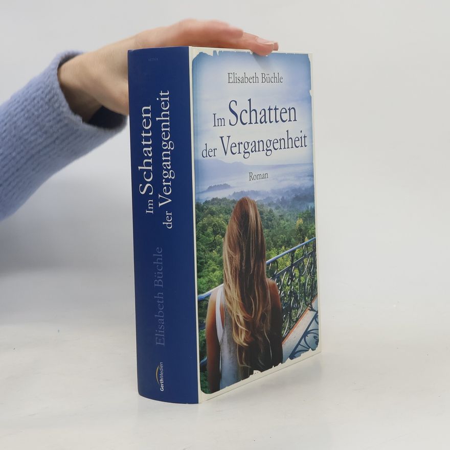 Elisabeth Büchle Im Schatten der Vergangenheit
