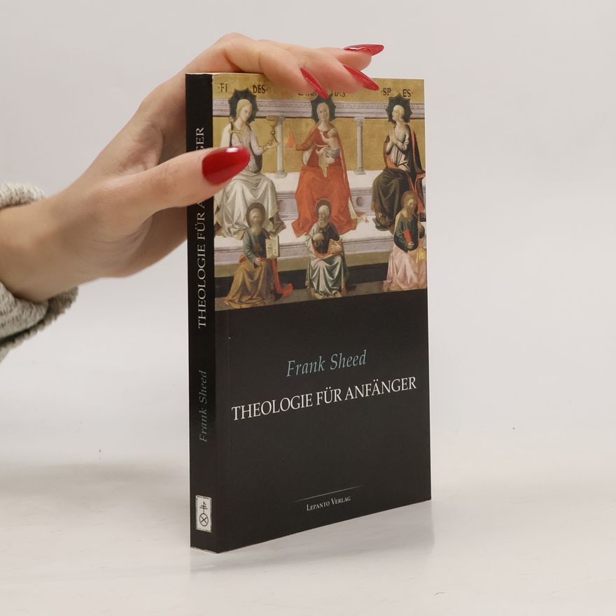 F. J. Sheed Theologie für Anfänger