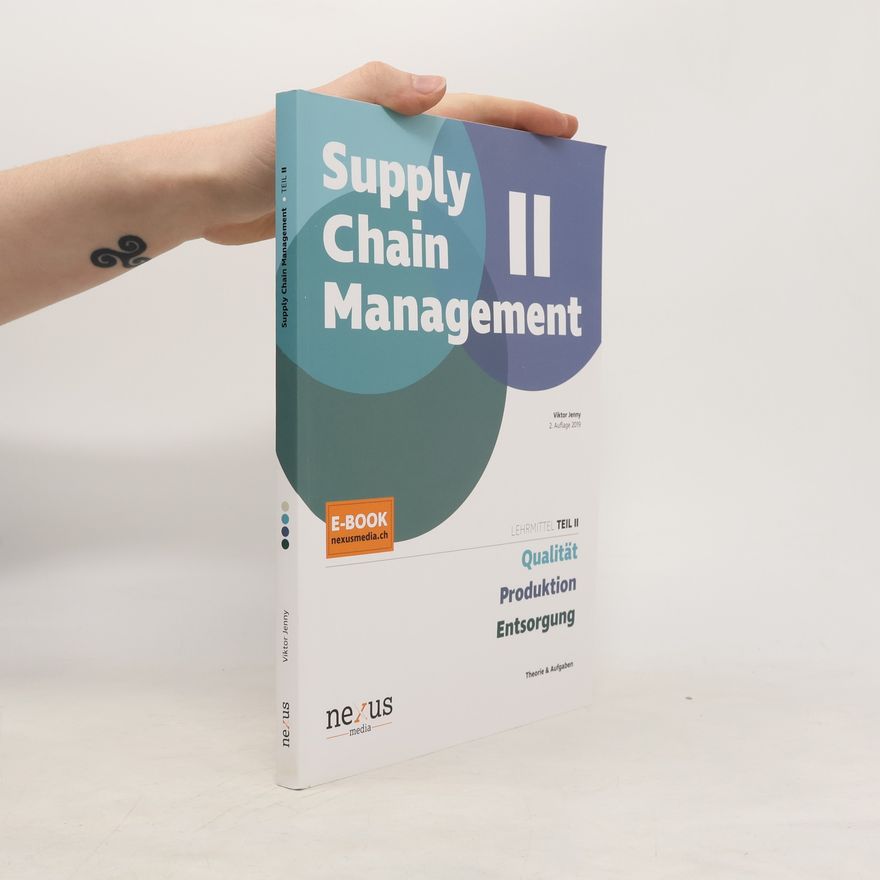 Viktor Jenny Supply Chain Management II. Qualität, Produktion, Entsorgung
