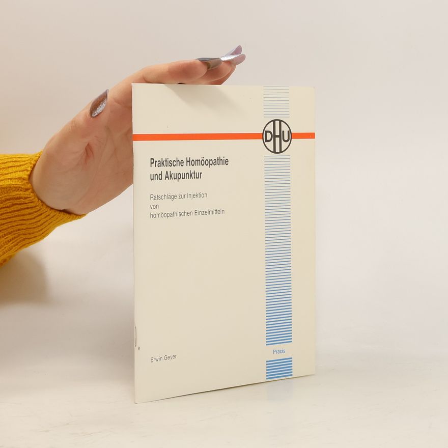 Erwin Geyer Praktische Homöopathie und Akupunktur
