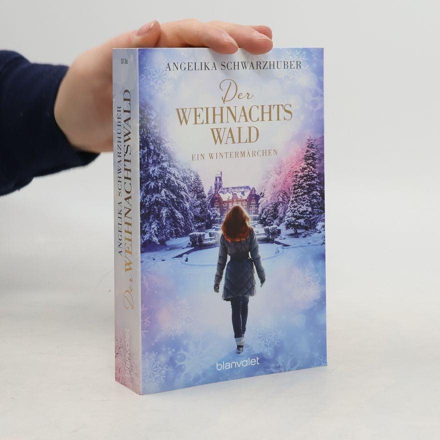 Angelika Schwarzhuber Der Weihnachtswald