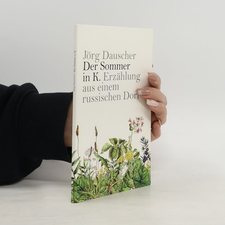 Jörg Dauscher Der Sommer in K.