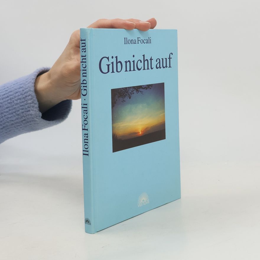 Ilona Focali Gib nicht auf