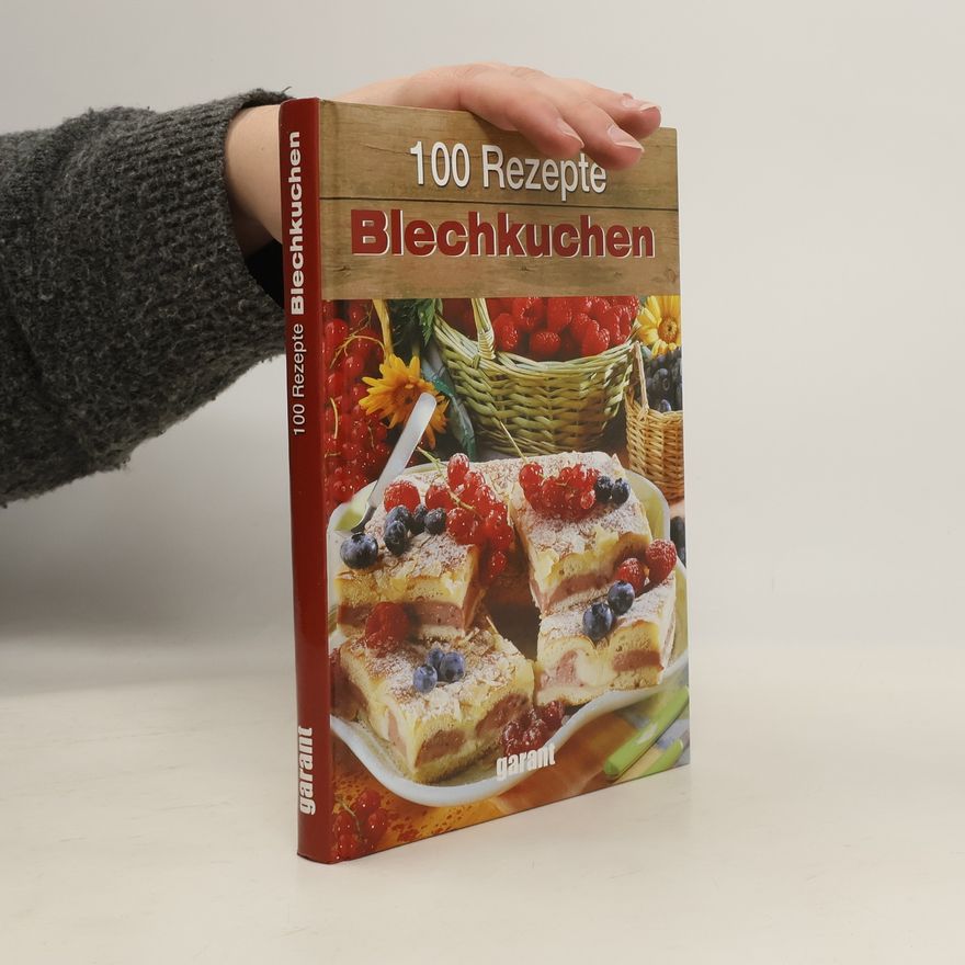 Autorenkollektiv 100 Rezepte Blechkuchen