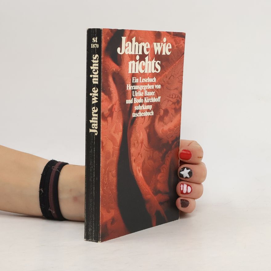 Ulrike Bauer Jahre wie nichts. Ein Lesebuch.