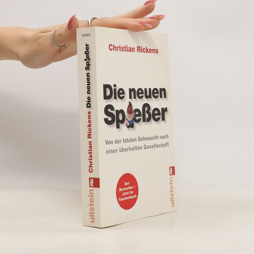 Christian Rickens Die neuen Spießer