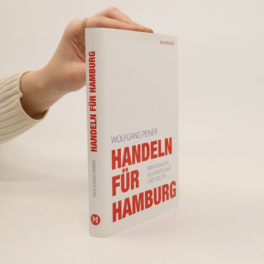 Wolfgang Peiner Handeln für Hamburg