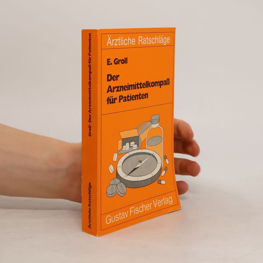 Erhard Groll Der Arzneimittelkompass für Patienten