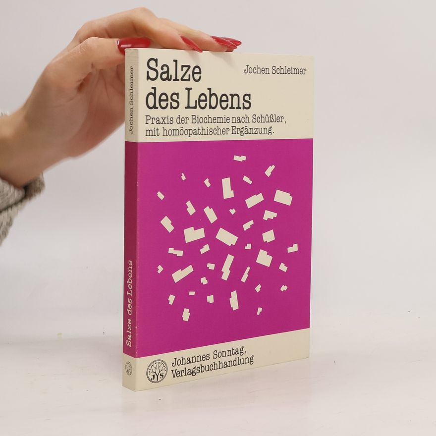 Jochen Schleimer Salze des Lebens