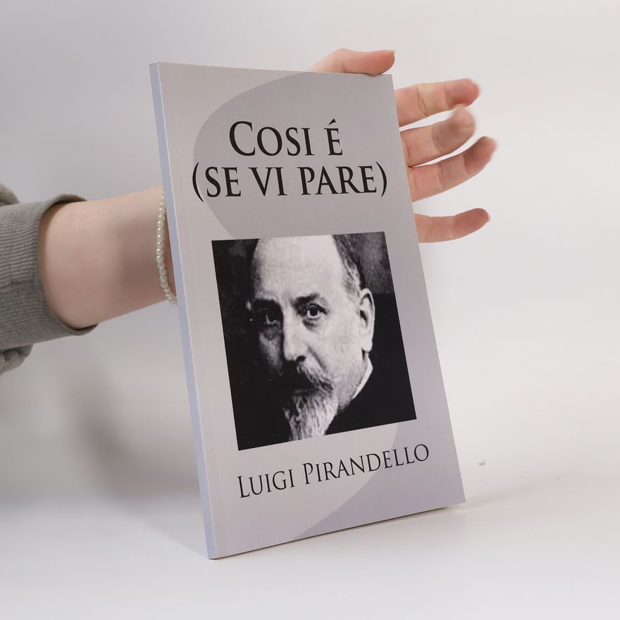 Luigi Pirandello Così è (se vi pare)