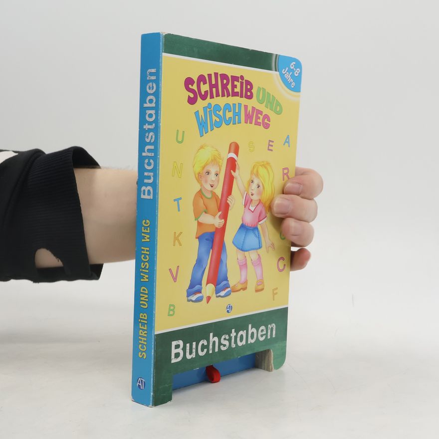 Martina Reichert-Golde Schreib und wisch weg - Buchstaben: 6-8 Jahre