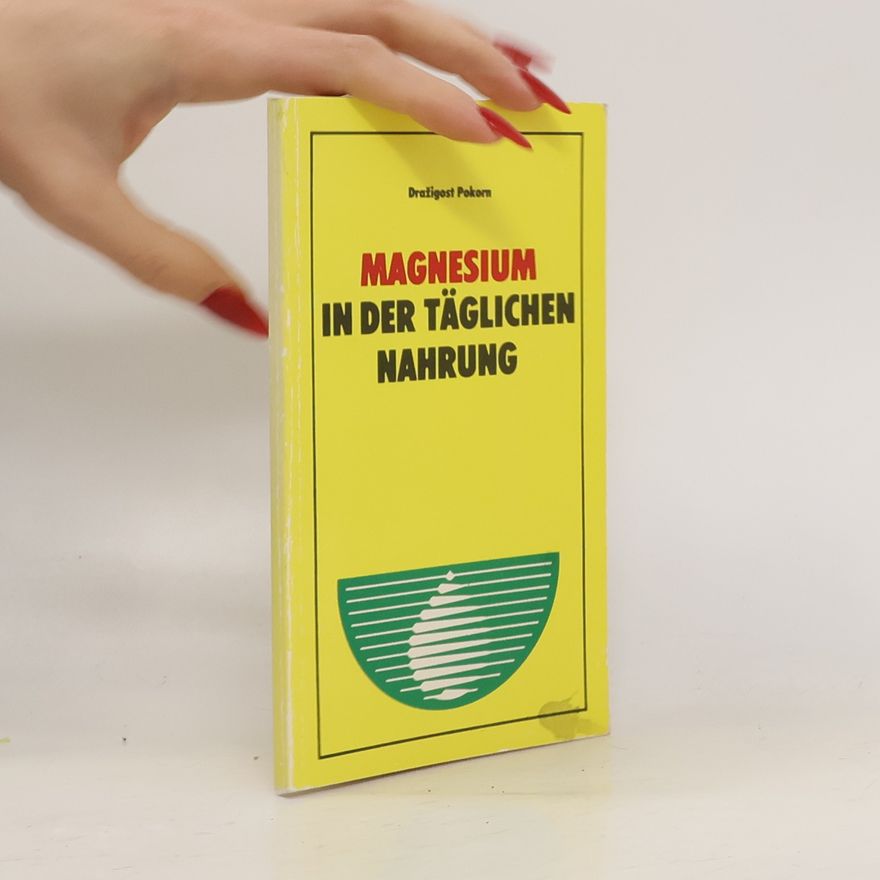 Autorenkollektiv Magnesium in der täglichen Nahrung
