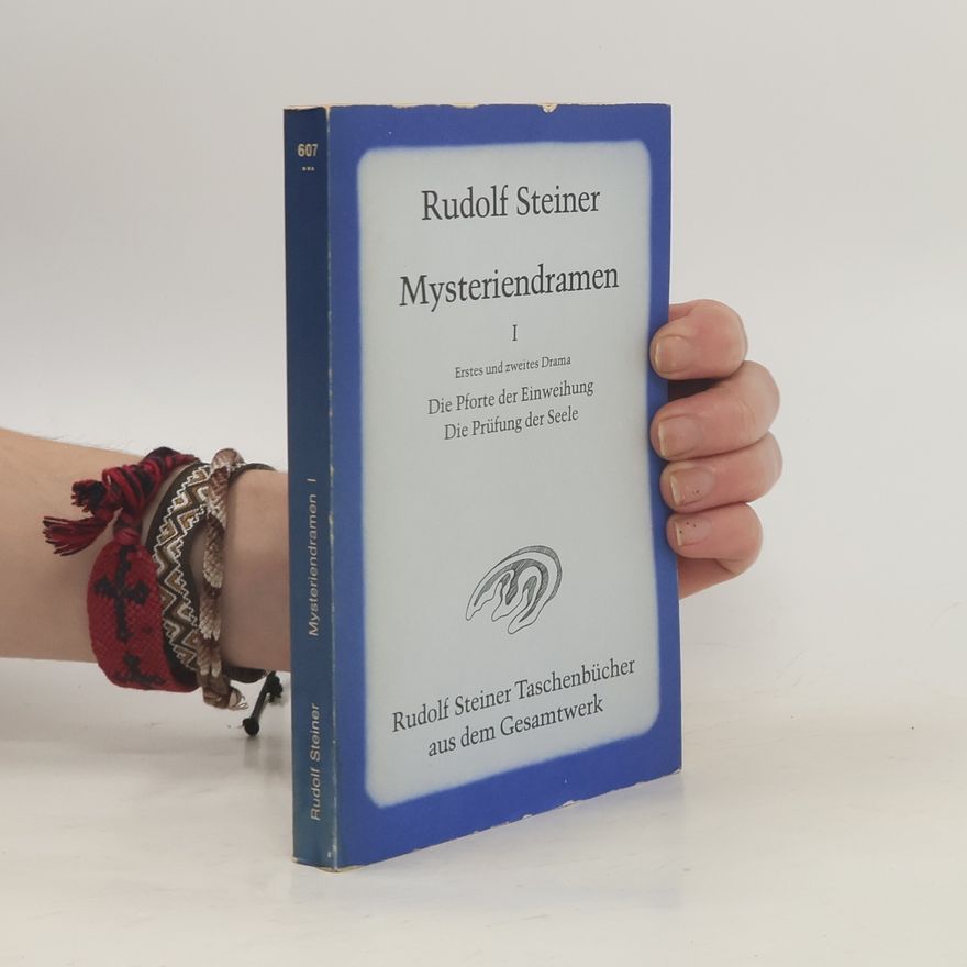 Rudolf Steiner Mysteriendramen 1