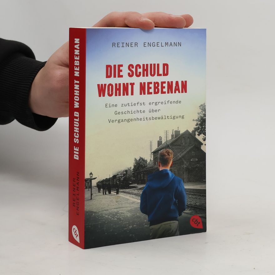 Reiner Engelmann Die Schuld wohnt nebenan