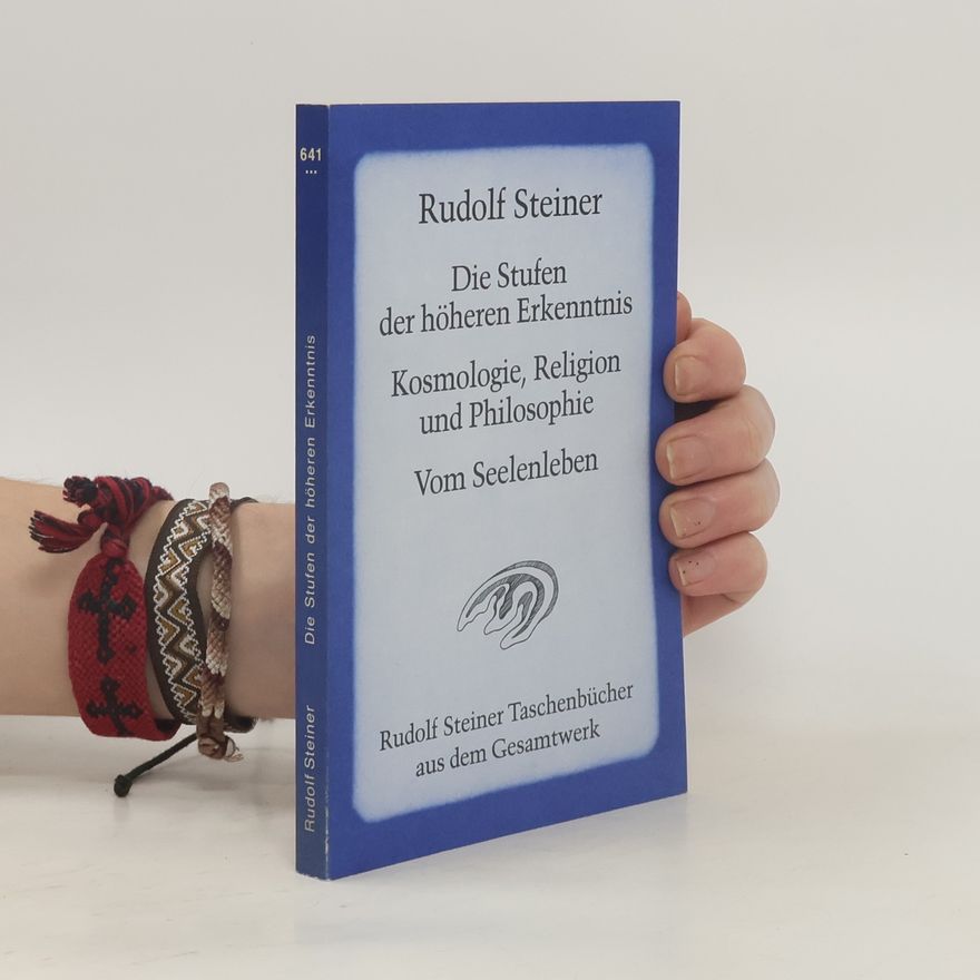 Rudolf Steiner Die Stufen der höheren Erkenntnis