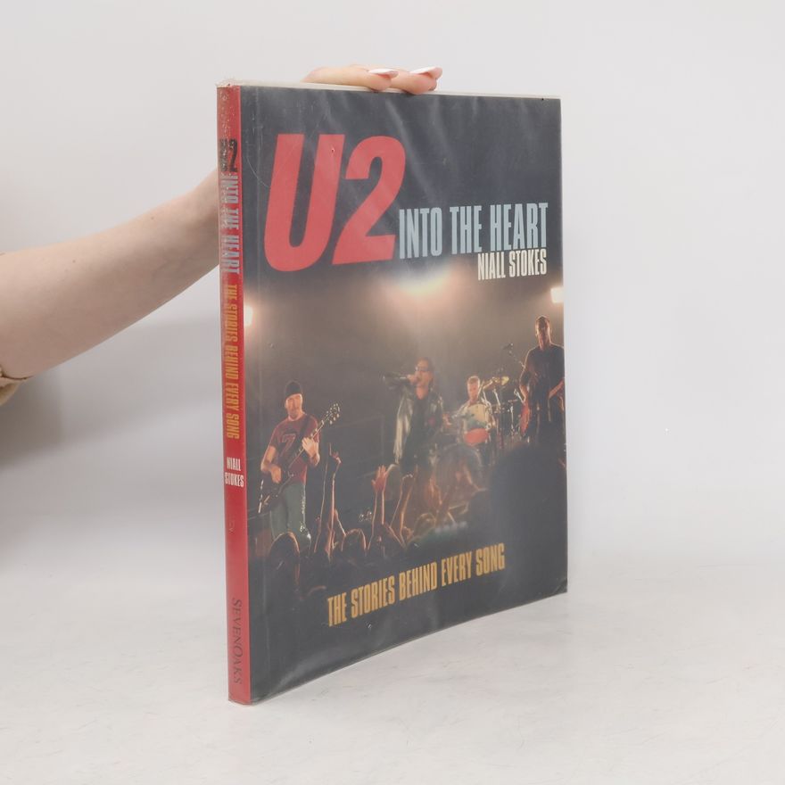 Niall Stokes U2 Into the Heart